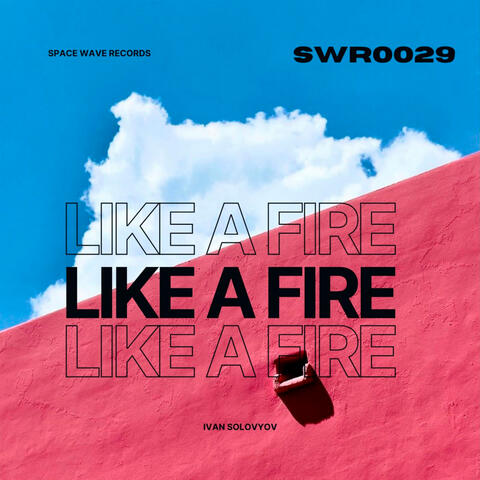 Like a Fire