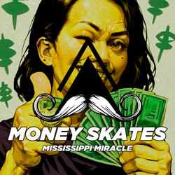 Money Skates