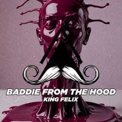 Baddie from the Hood