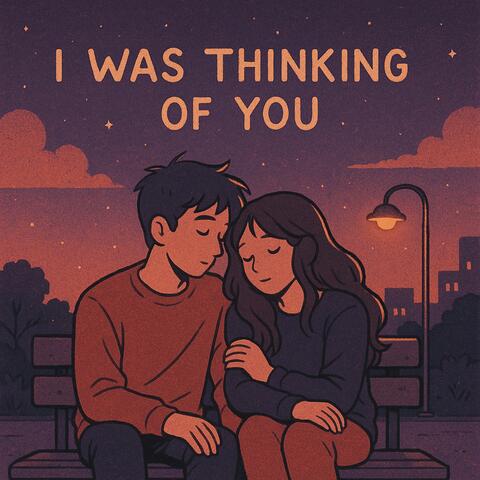 I Was Thinking of You