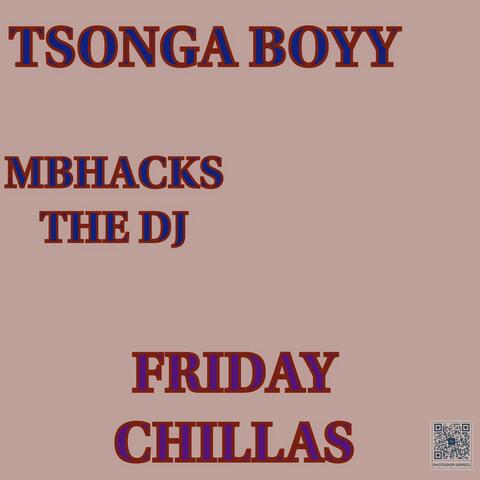 Friday Chillas