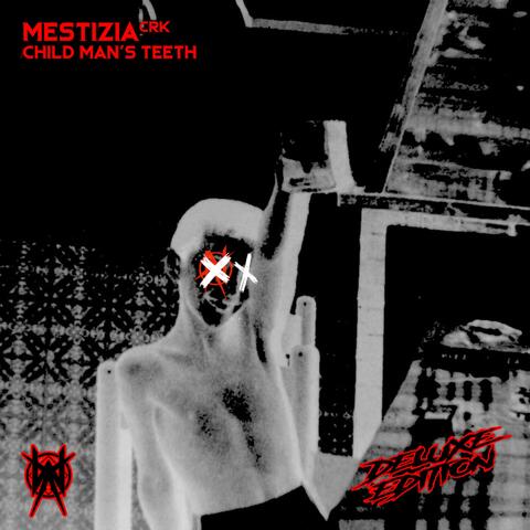 Child Man's Teeth (Deluxe Edition)