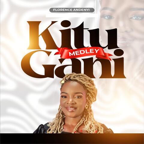 Kitu Gani Medley