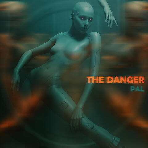 The Danger