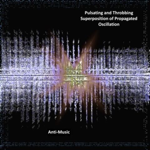 Pulsating and Throbbing Superposition of Propagated Oscillation