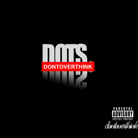 DON'T OVERTHINK