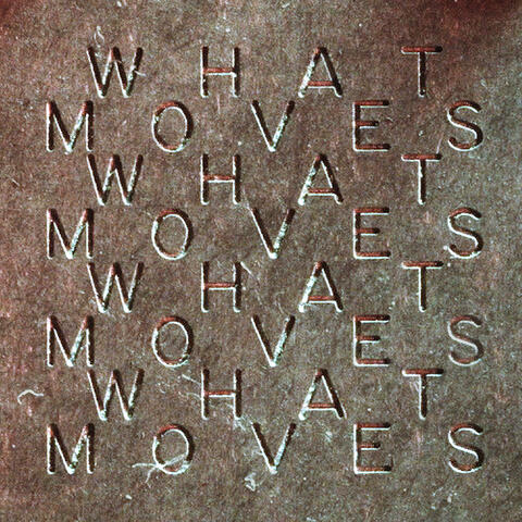 What Moves