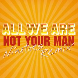 Not Your Man