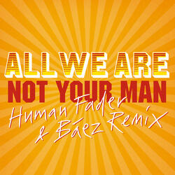 Not Your Man