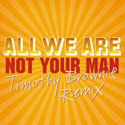 Not Your Man