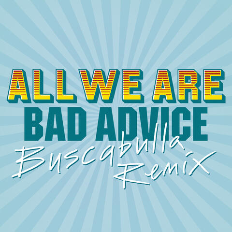 Bad Advice