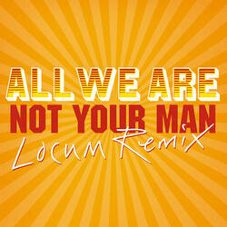 Not Your Man