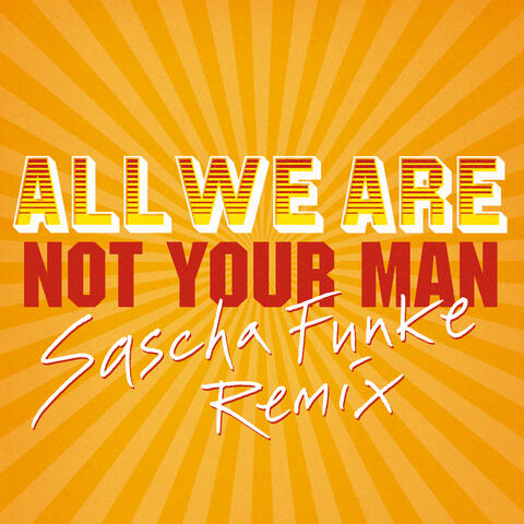 Not Your Man