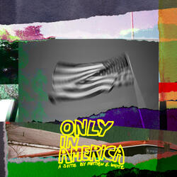 Only in America: Prelude