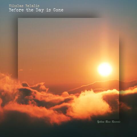 Before the Day Is Gone