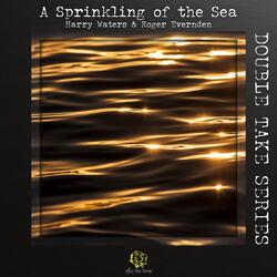 A Sprinkling of the Sea