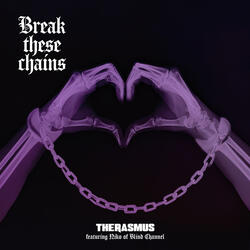 Break These Chains (feat. Niko Vilhelm of Blind Channel)