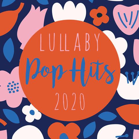 Lullaby Pop Hits 2020