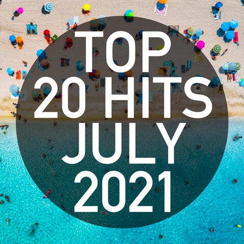 Top 20 Hits July 2021