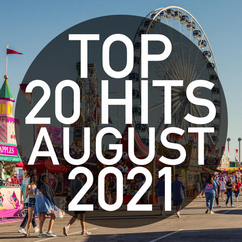 Top 20 Hits August 2021