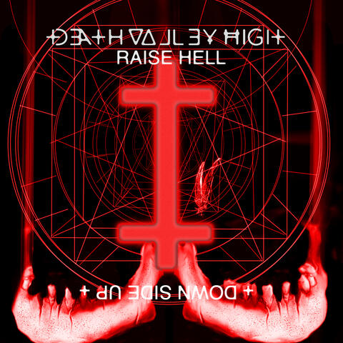 RAISE HELL  + DOWN SIDE UP +