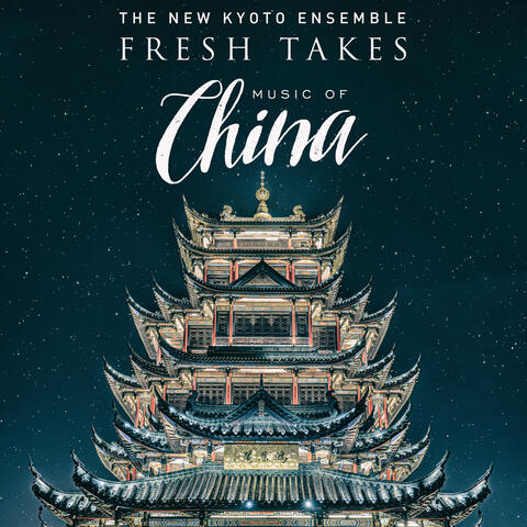 Fresh Takes: Music of China