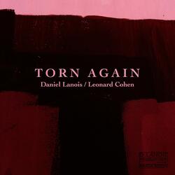 Torn Again featuring Leonard Cohen & Rocco Deluca