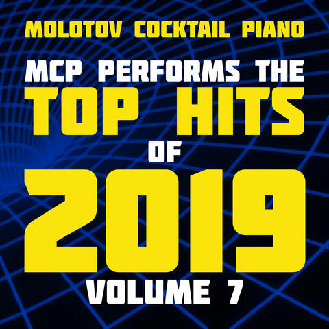 MCP Top Hits of 2019, Vol. 7