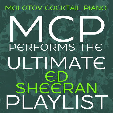 MCP Performs the Ultimate Ed Sheeran Playlist