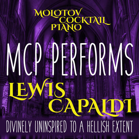 MCP Performs Lewis Capaldi - Divinely Uninspired to a Hellish Extent