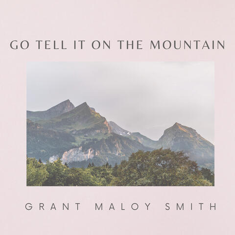 Go Tell It On the Mountain