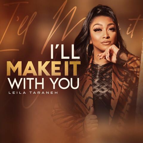 I'll Make It With You