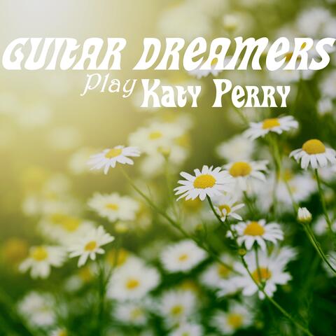 Guitar Dreamers Play Katy Perry