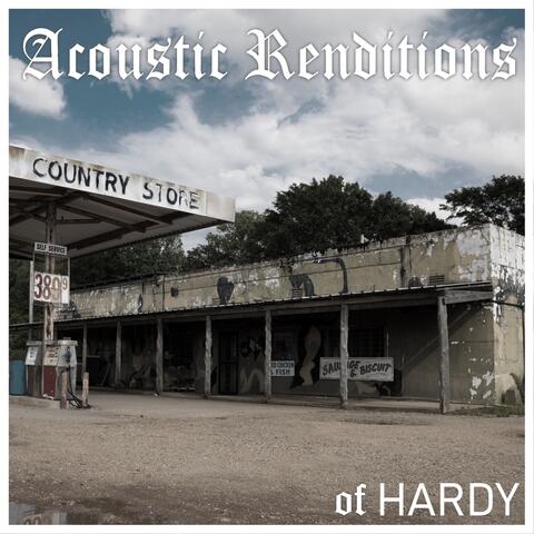 Acoustic Renditions of Hardy
