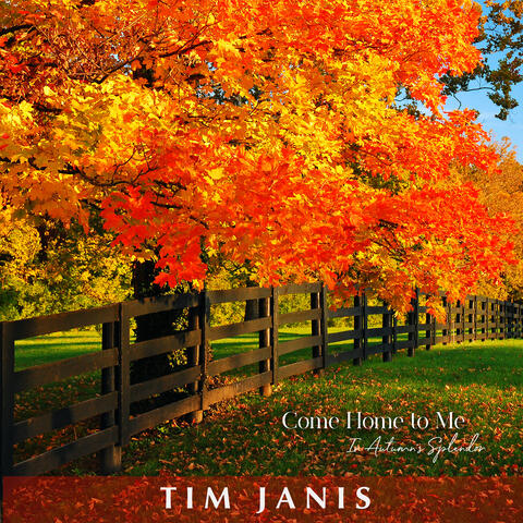 Come Home to Me, In Autumn's Splendor
