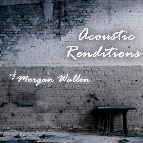 Acoustic Renditions of Morgan Wallen