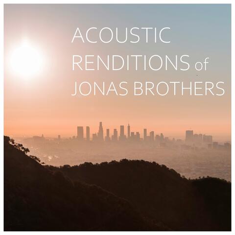 Acoustic Renditions of Jonas Brothers