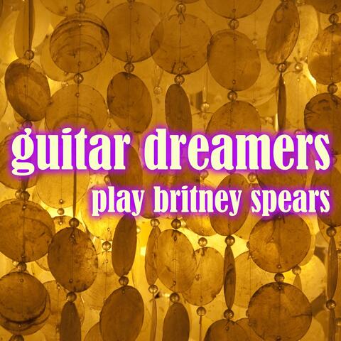 Guitar Dreamers Play Britney Spears