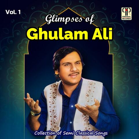 Glimpses Of Ghulam Ali
