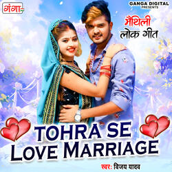 Tohra Se Love Marriage