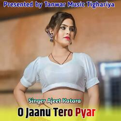 O Jaanu Tero Pyar