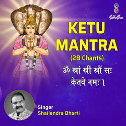 Ketu Mantra 28 Chants Om Stram Streem Straum Sah Ketave Namaha