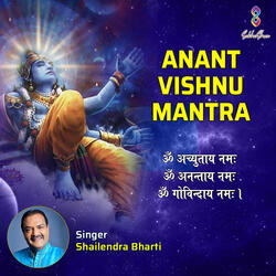 Anantaya Vishnu Namah Achyutaya Namah, Govindaya Namah Shailendra Bharti Sakhashree Mantra