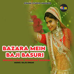 Bazara Mein Baji Basuri