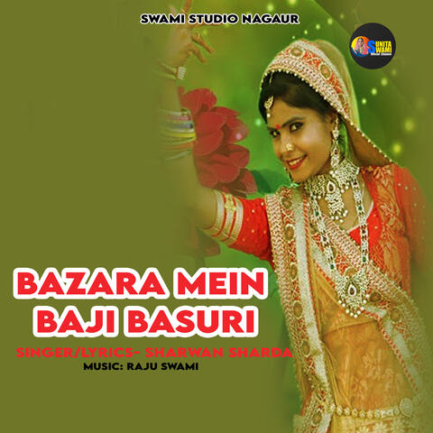 Bazara Mein Baji Basuri