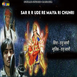 Sar R R Ude Re Maiya Ri Chunri