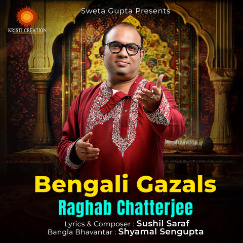 Bengali Gazals Of Raghab Chattapadhyay