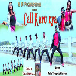 Call Karu Kya