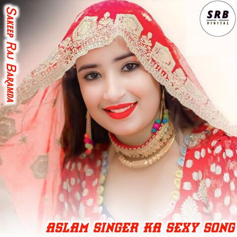 Aslam Singer Ka Sexy Song