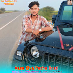 Aasu Kiya Puchu Dosti